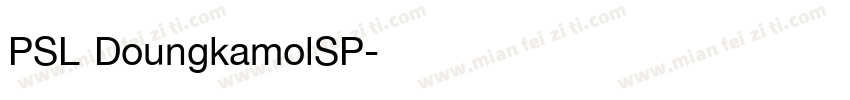 PSL DoungkamolSP字体转换